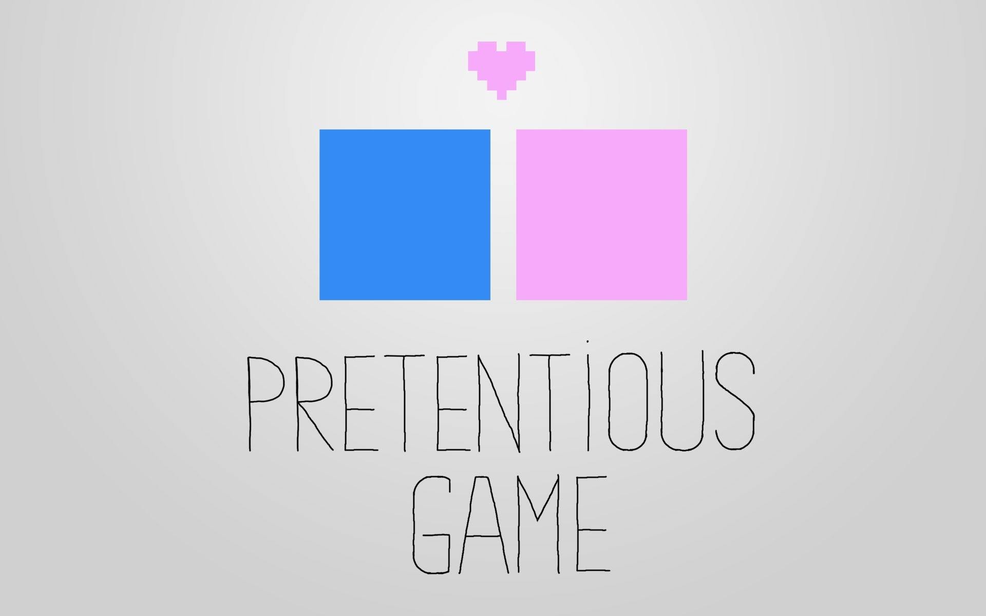 What happened here. Pretentious game. Pretentious. Pretentious, moi?.